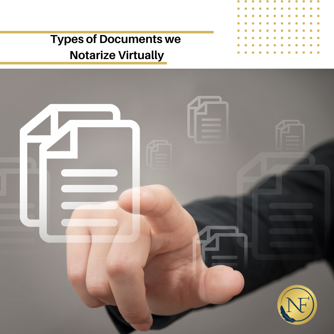 Types of Documents we Notarize Virtually